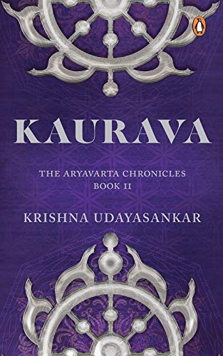 Kaurava The Aryavarta Chronicles Book 2