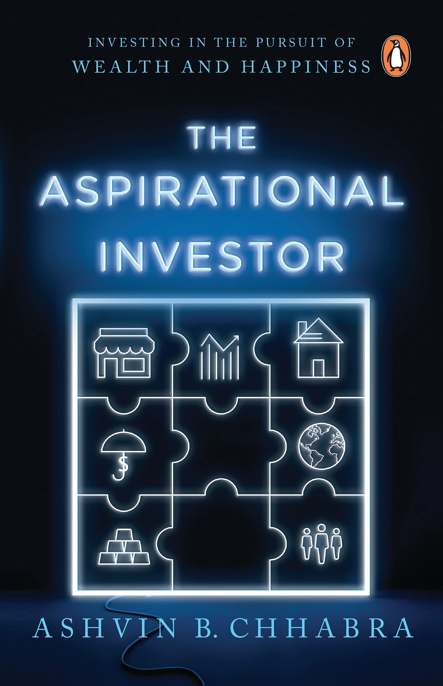 The Aspirational Investor Investing In The Pursuit Of Wealth And Happiness