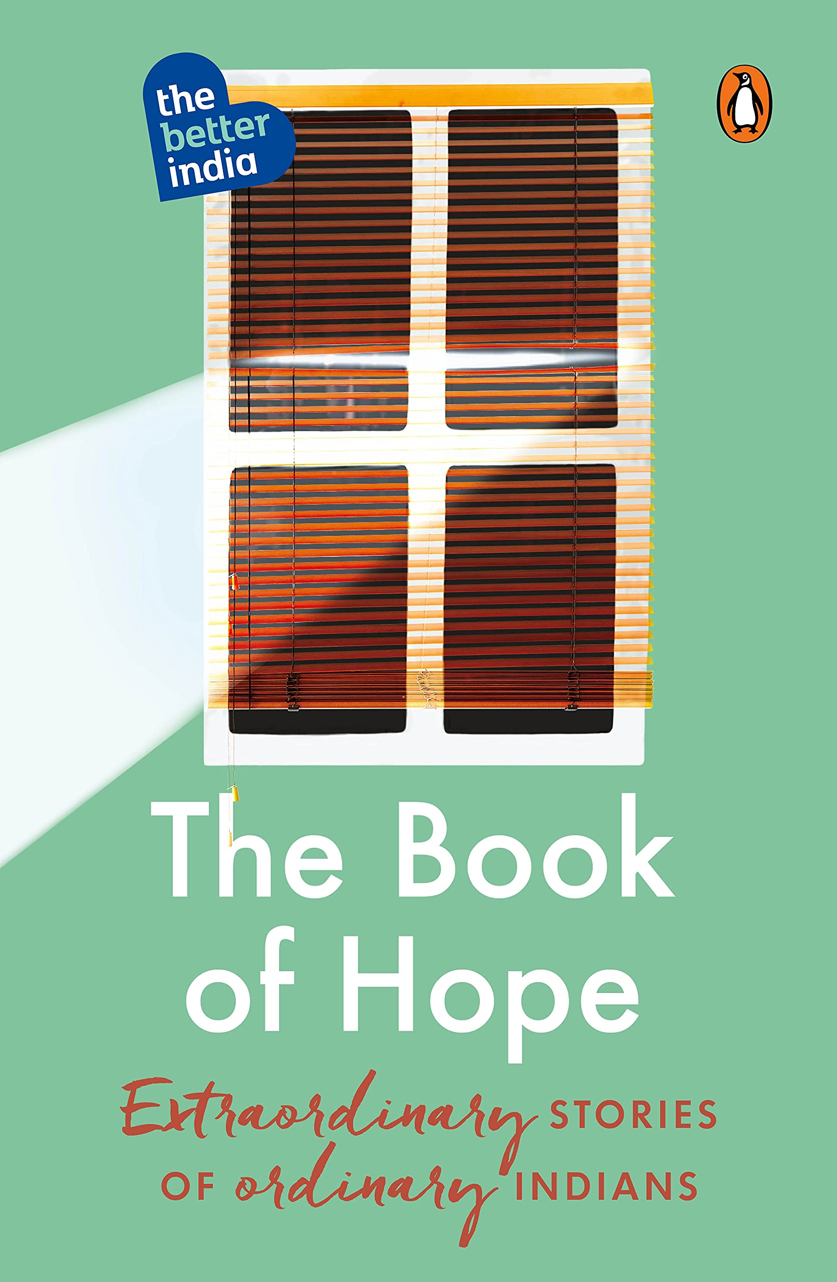 The Book Of Hope Extraordinary Stories Of Ordinary Indian