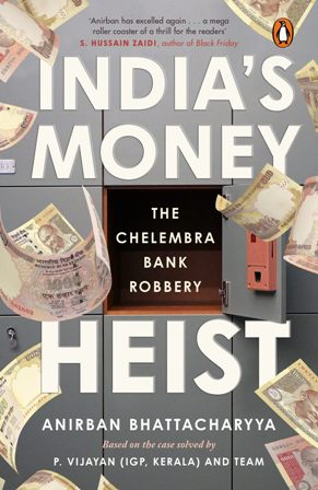 Indias Money Heist: The Chelembra Bank Robbery