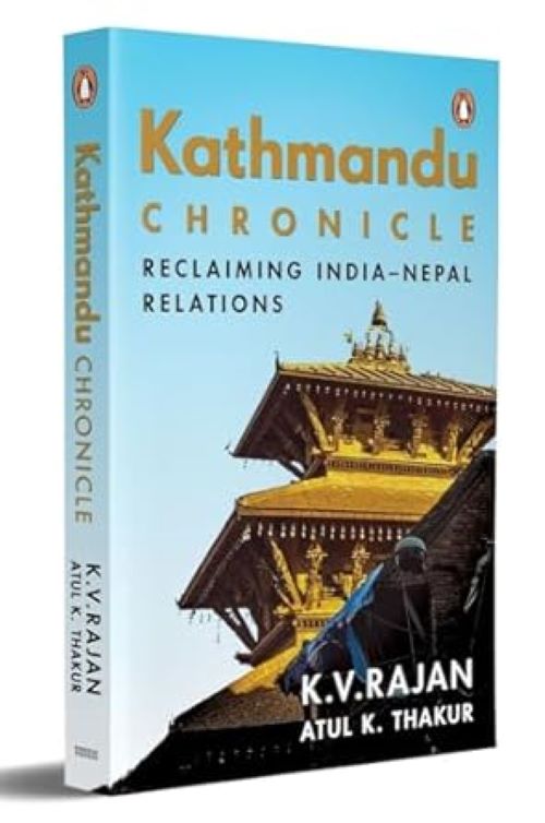 Kathmandu Chronicle Reclaiming India Nepal Relations