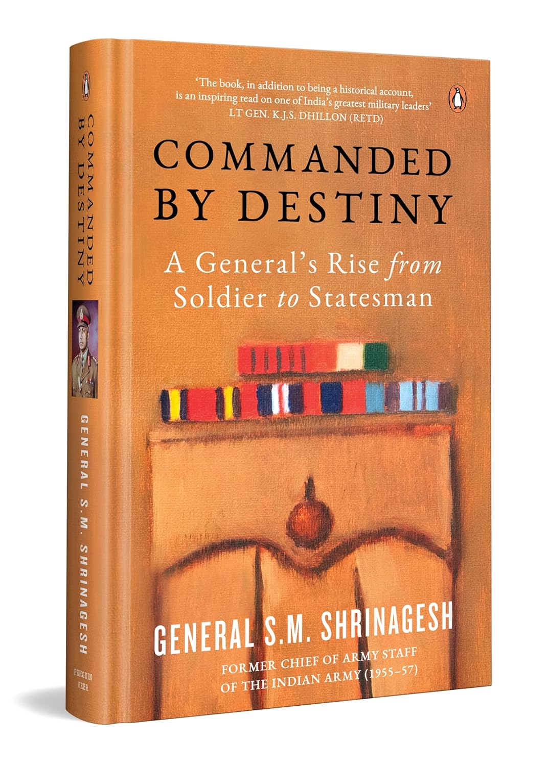 Commanded by Destiny A Generals Rise from Soldier to Statesman
