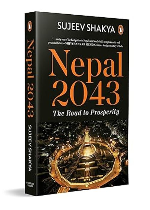 Nepal 2043 The Road to Prosperity Explore South Asian Development and Emerging Economies Nepal’s Journey of Transformation, Economic Growth, and Global Potential