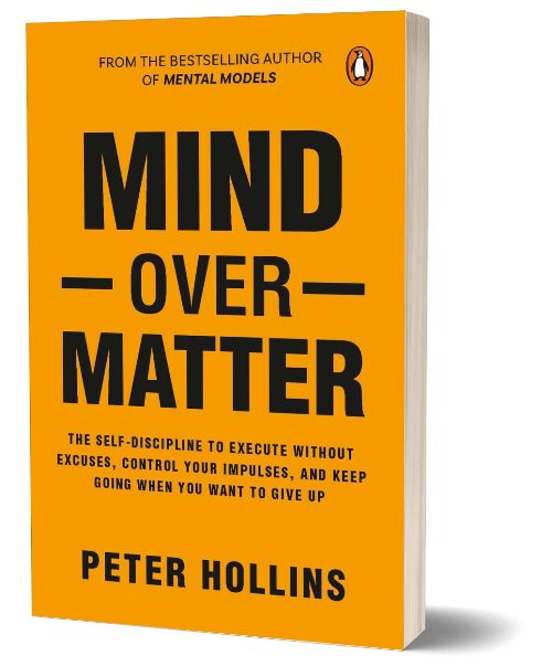 Mind Over Matter The Self Discipline to Execute Without Excuse