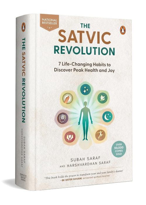 The Satvic Revolution 7 Life Changing Habits To Discover Peak Health And Joy