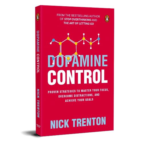 Dopamine Control Proven Startegies To Master Your Focus Overcome Distractions And Achieve Your Goals