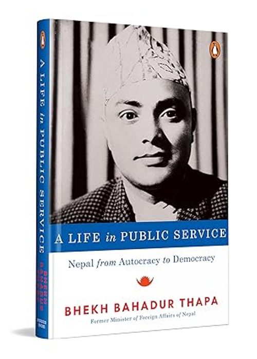 A Life in Public Service Nepal from Autocracy to Democracy