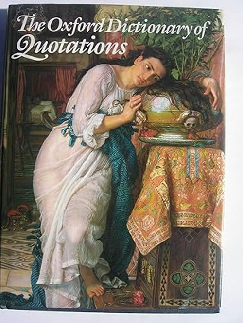 THE OXFORD DICTIONARY OF QUOTATIONS