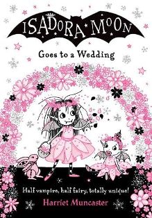 Isadora Moon Goes To A Wedding