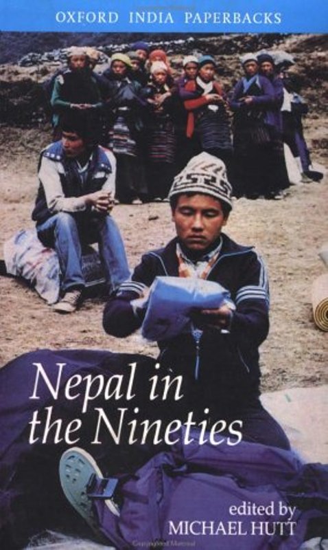 Nepal in the Nineties Versions of the Past Visions of the Future