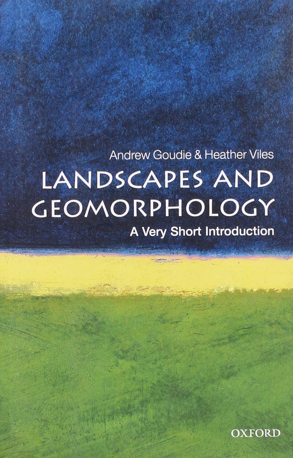 Landscapes and Geomorphology A Very Short Introduction