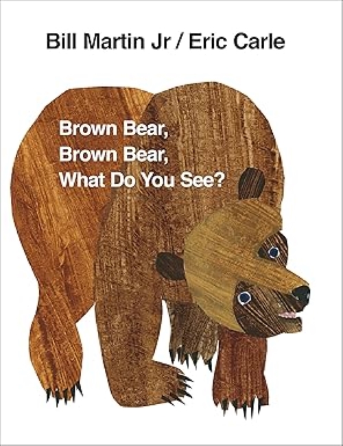 Brown Bear Brown Bear What Do You See