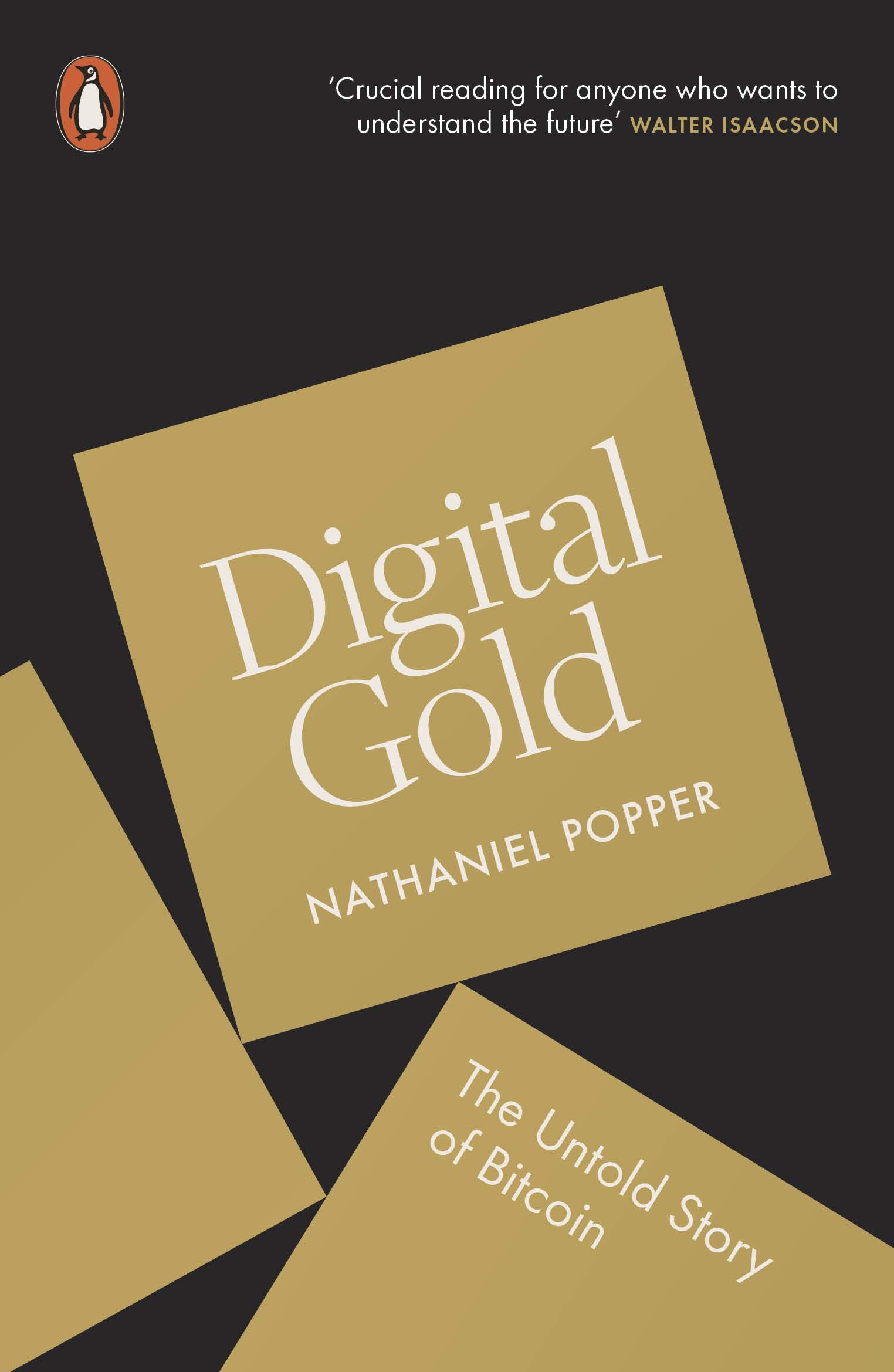 Digital Gold The Untold Story of Bitcoin