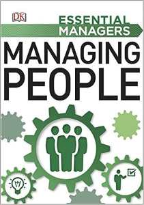 MANAGING PEOPLE Essential Managers
