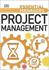 PROJECT MANAGEMENT Essential Managers