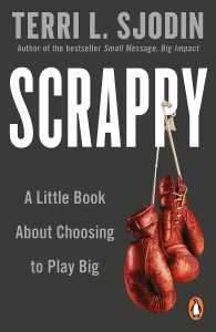 SCRAPPY A LITTLE BOOK ABOUT CHOOSING TO PLAY BIG