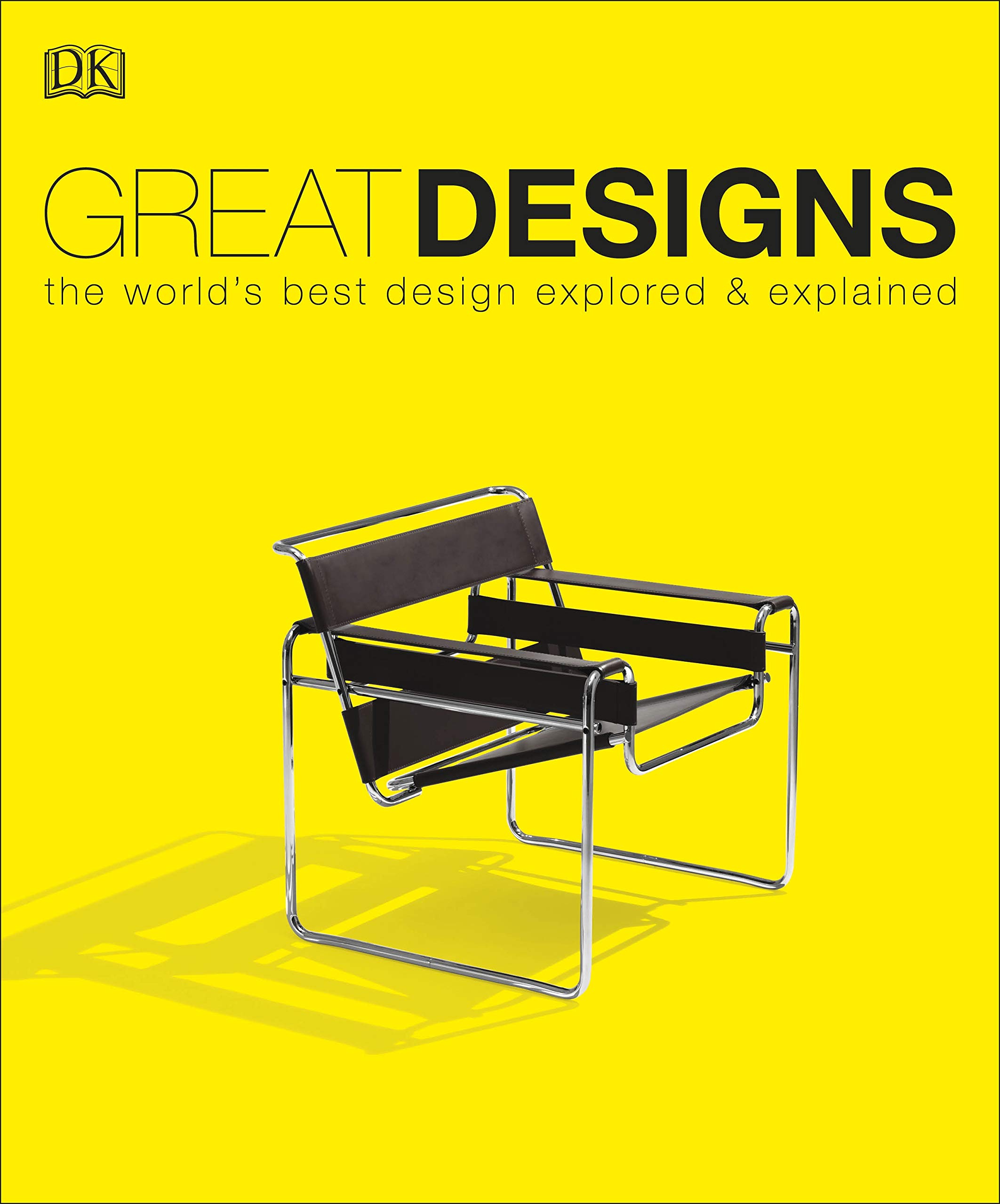 Great Designs The Worlds Best Design Explored And Explained