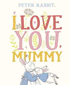 Peter Rabbit I Love You Mummy Board Book