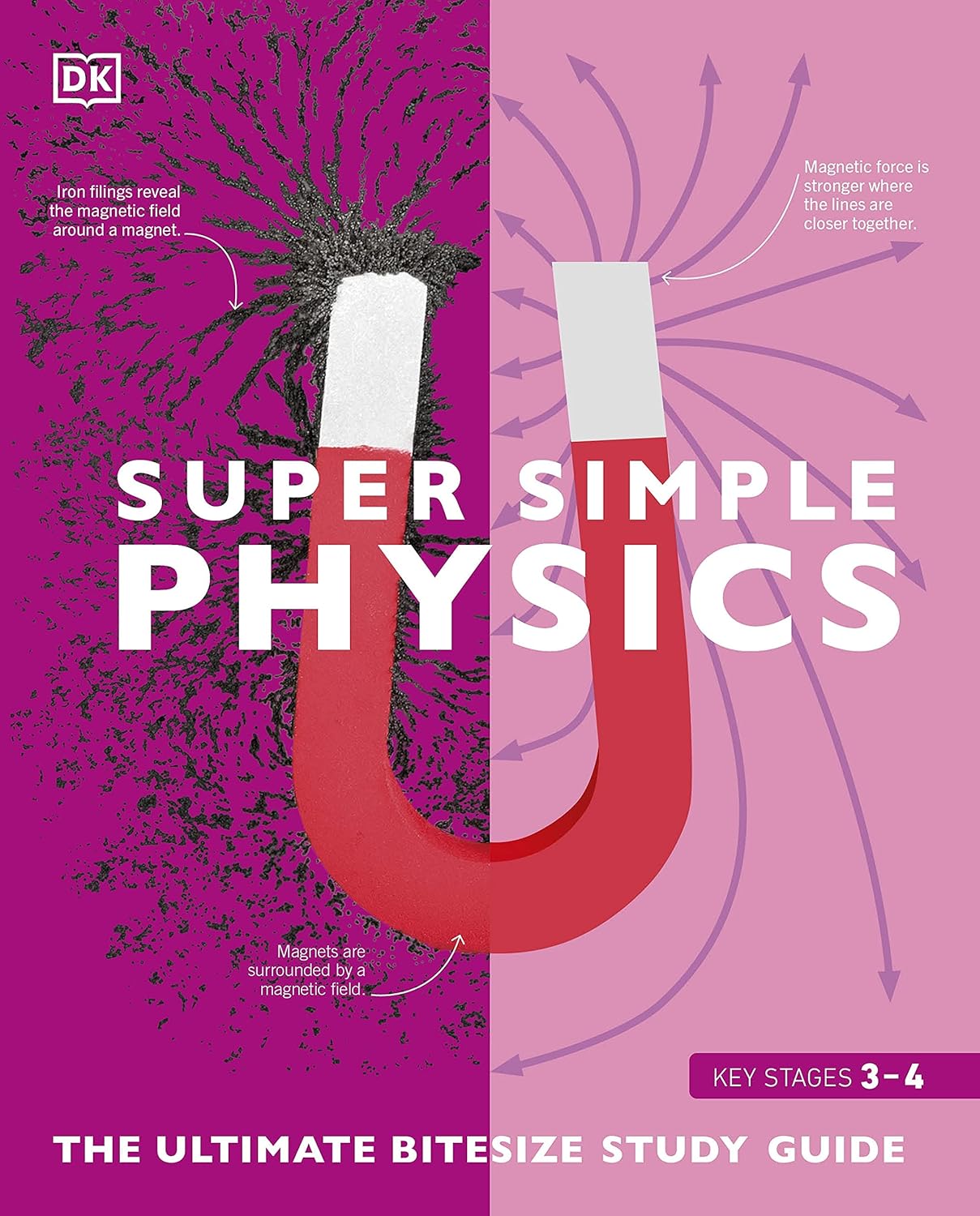 Super Simple Physics The Ultimate Bitesize Study Guide Key Stages 3-4