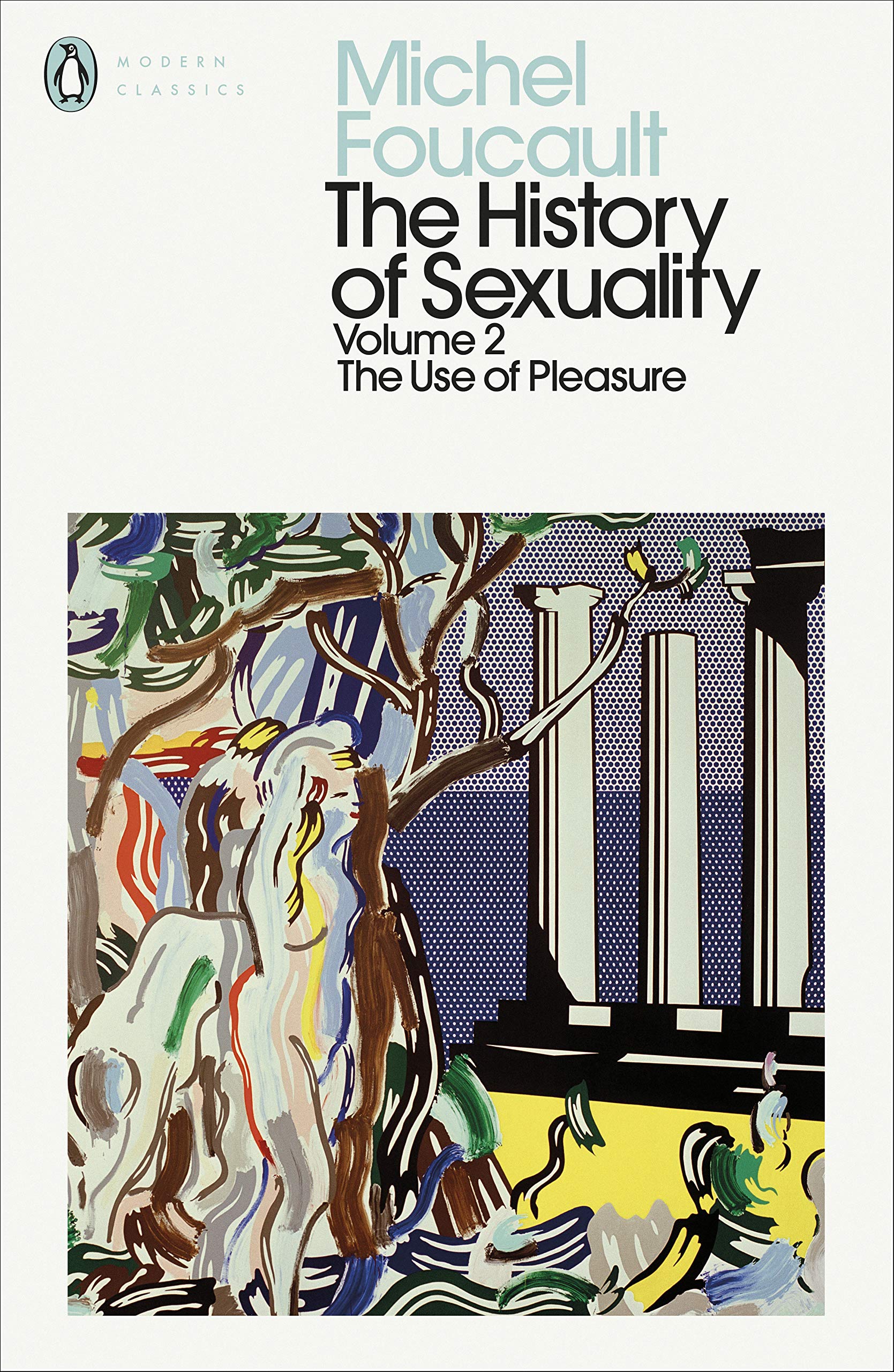 The History Of Sexuality Volume 2 The Use Of Pleasure Penguin Modern Classics