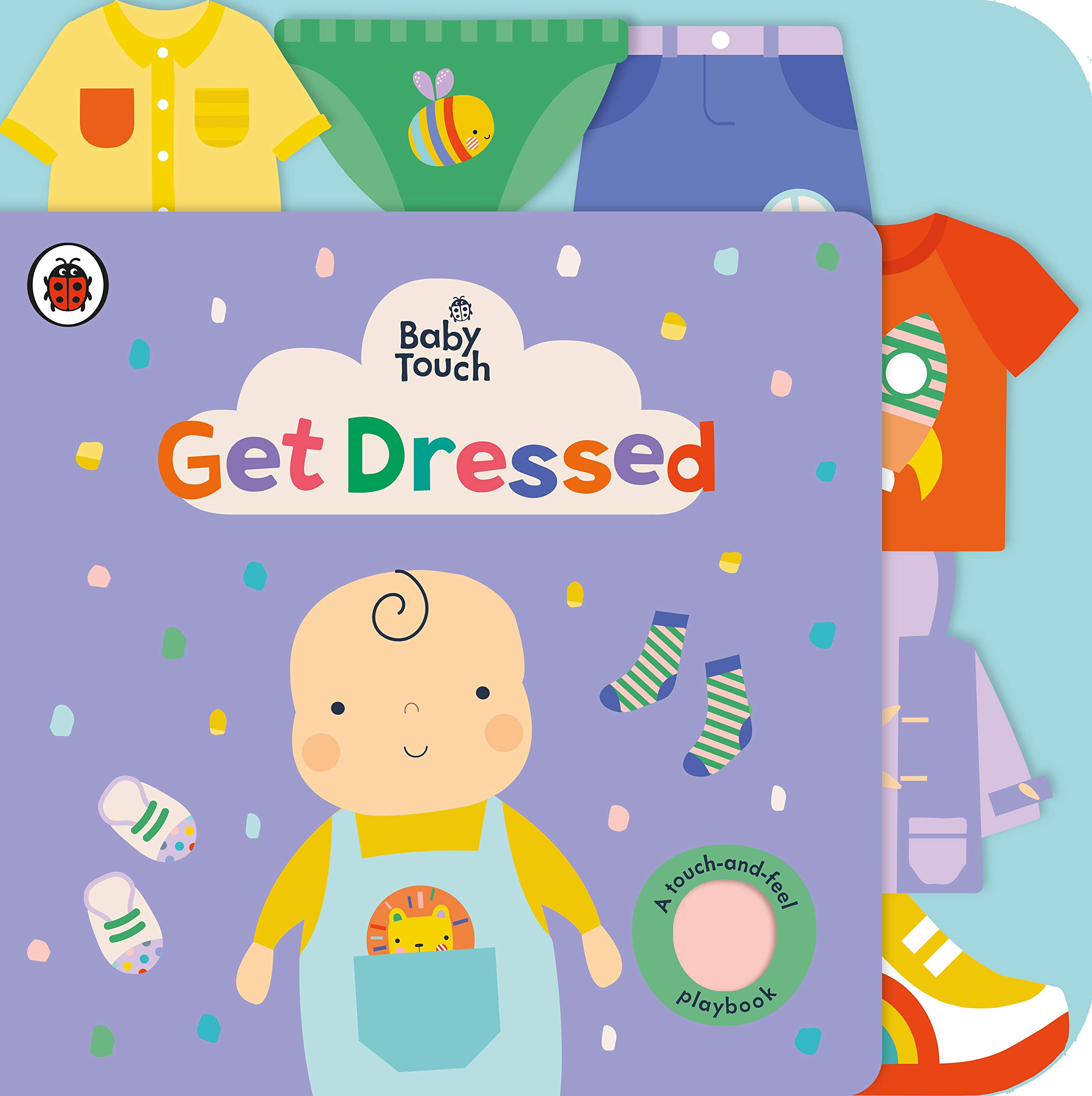 Baby Touch Get Dressed A Touch And Feel Playbook