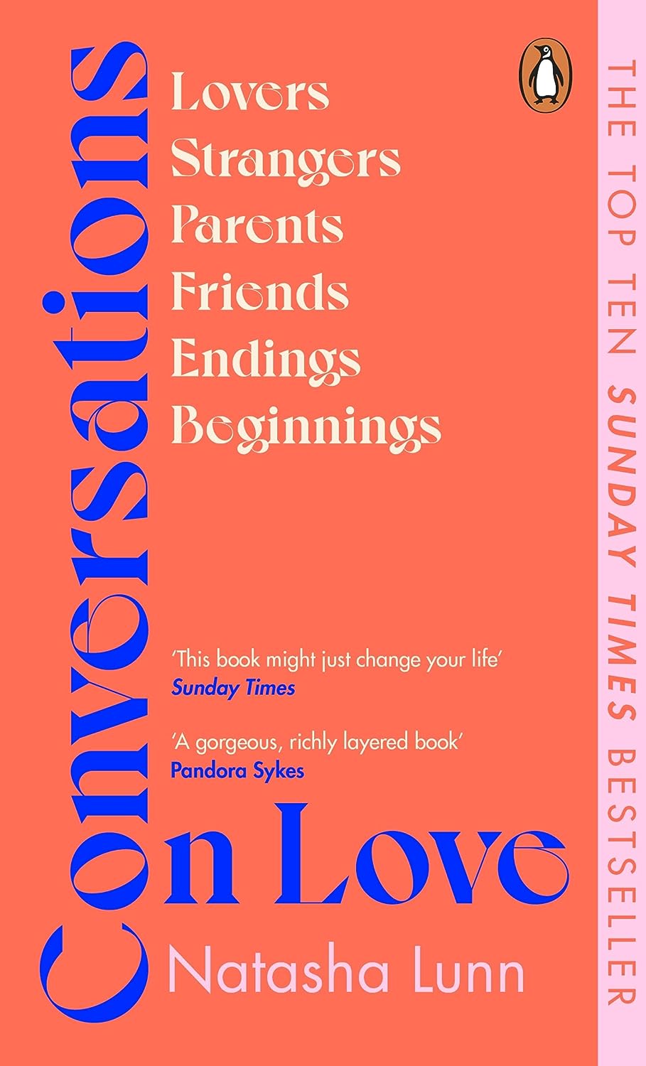 Conversations On Love Lovers Strangers Parents Friends Endings Beginnings