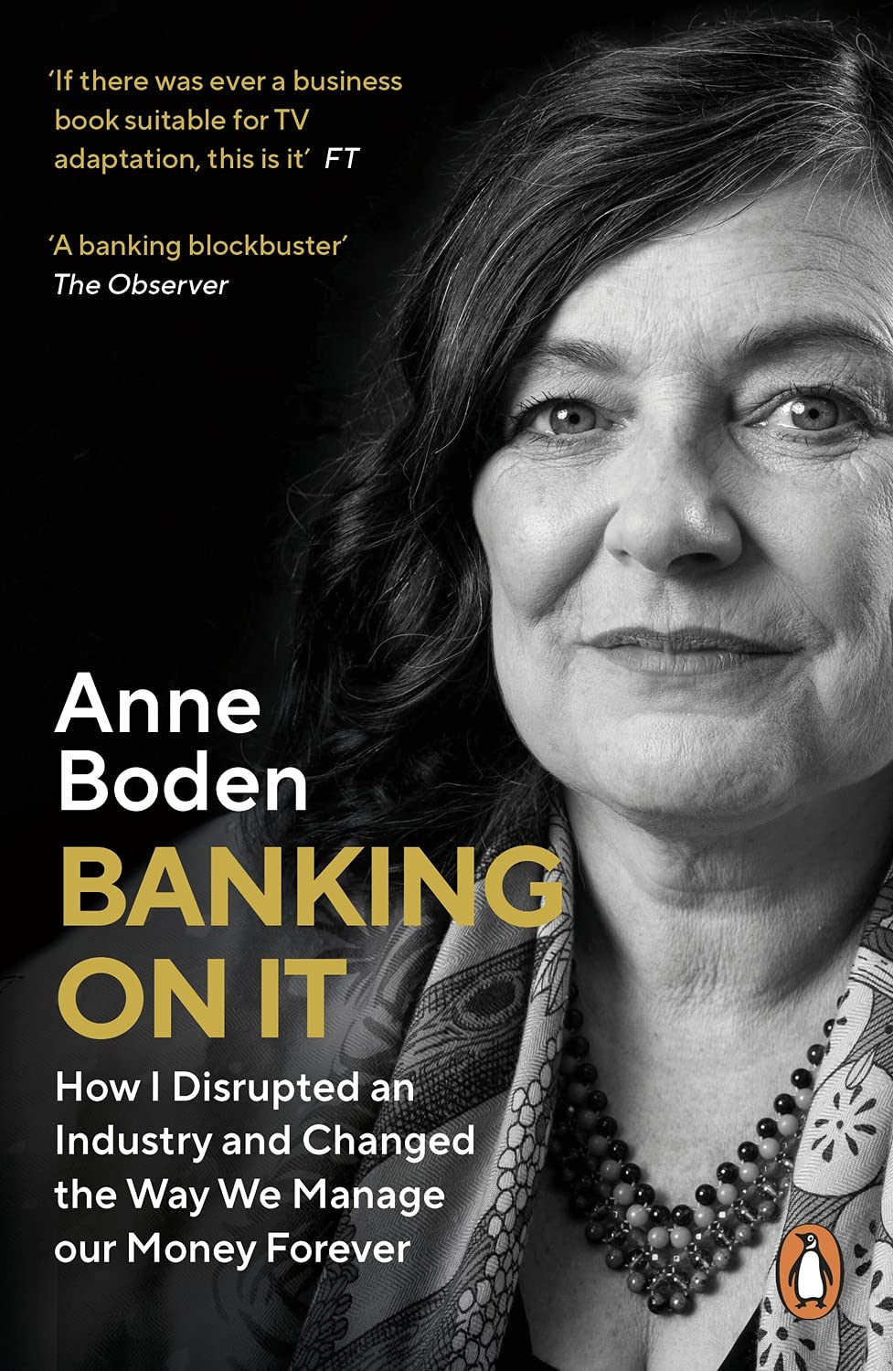 Banking On It How I Disrupted An Industry And Changed The Way We Manage Our Money Forever