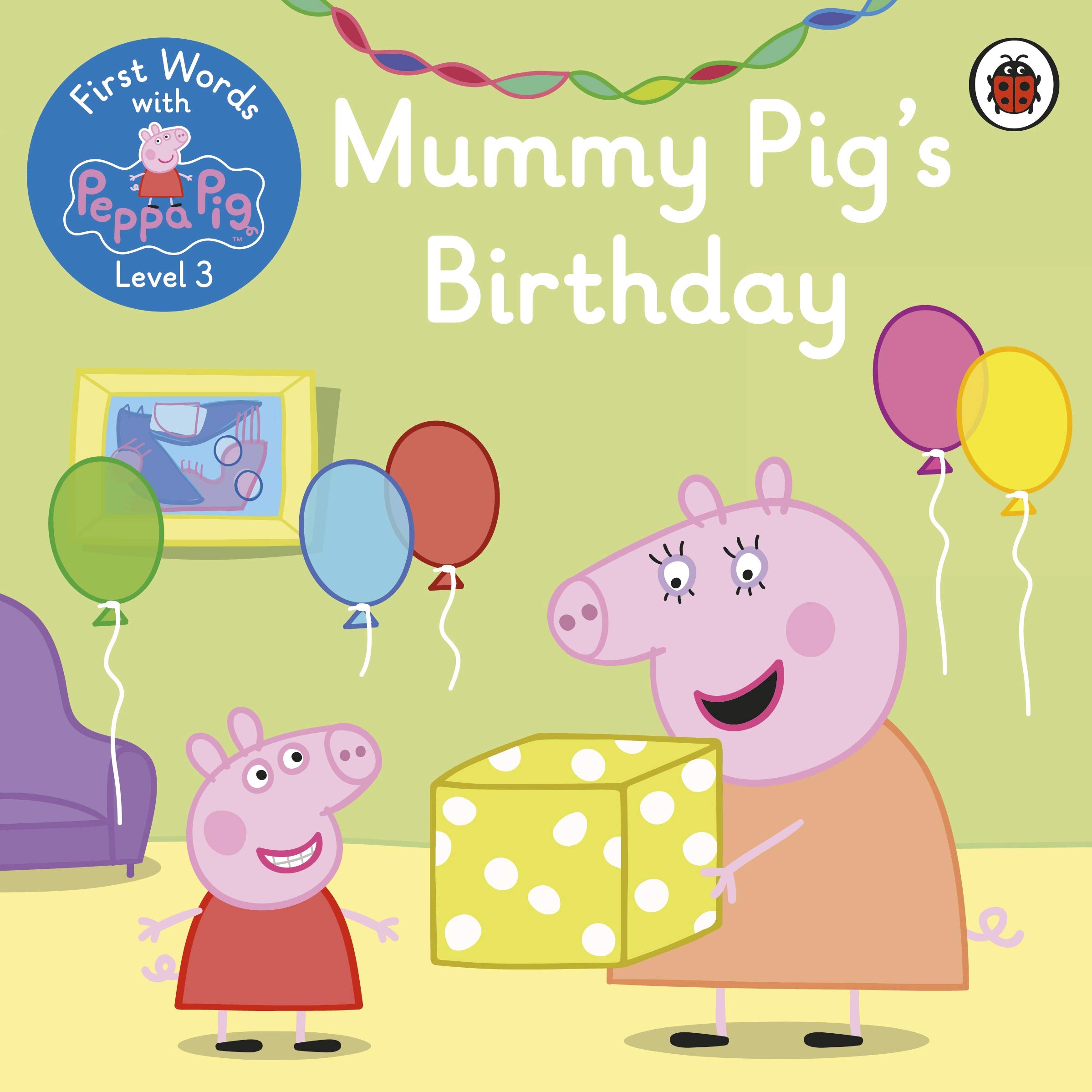First Words With Peppa Level 3 Mummy Pig Birthday