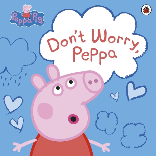 Peppa Pig Dont Worry Peppa