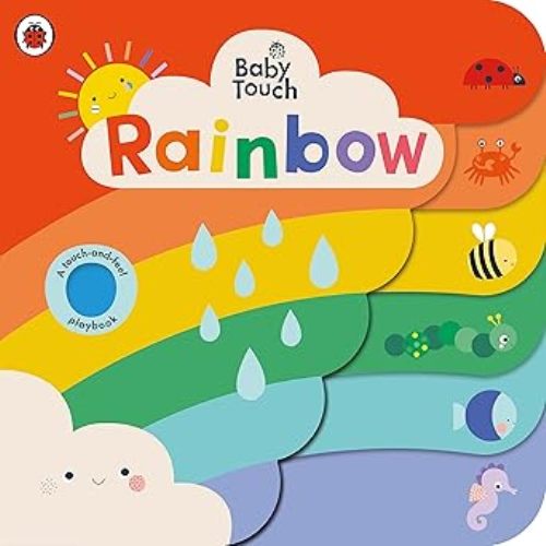 Baby Touch Rainbow A Touch And Feel Playbook Board Book