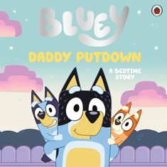Bluey Daddy Putdown
