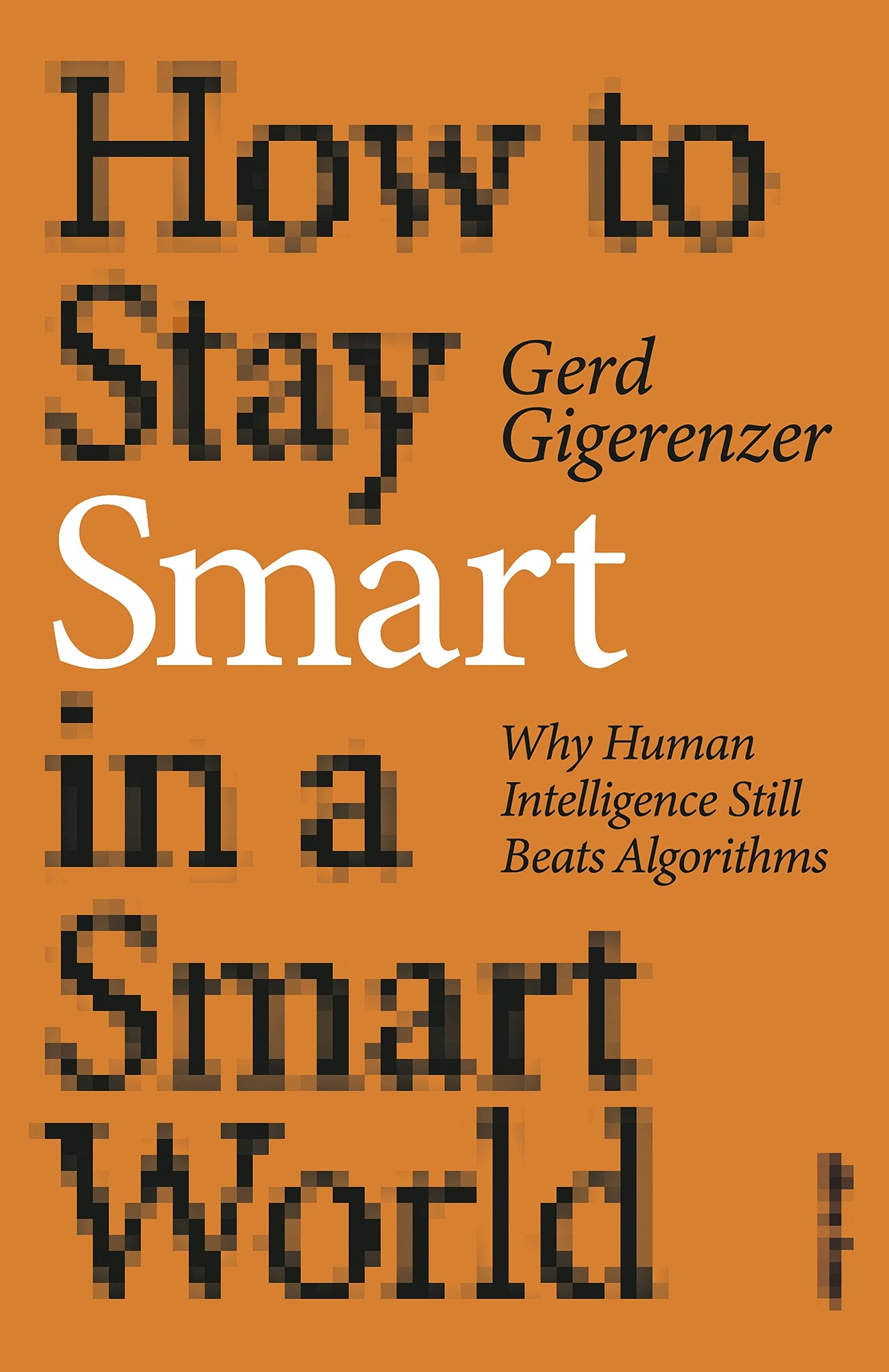 How To Stay Smart In A Smart World
