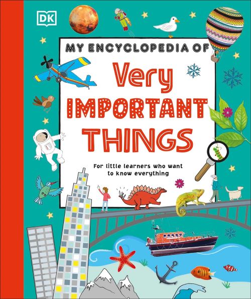 My Encyclopedia of Very Important Things For Little Learners Who Want to Know Everything (My Very Important Encyclopedias