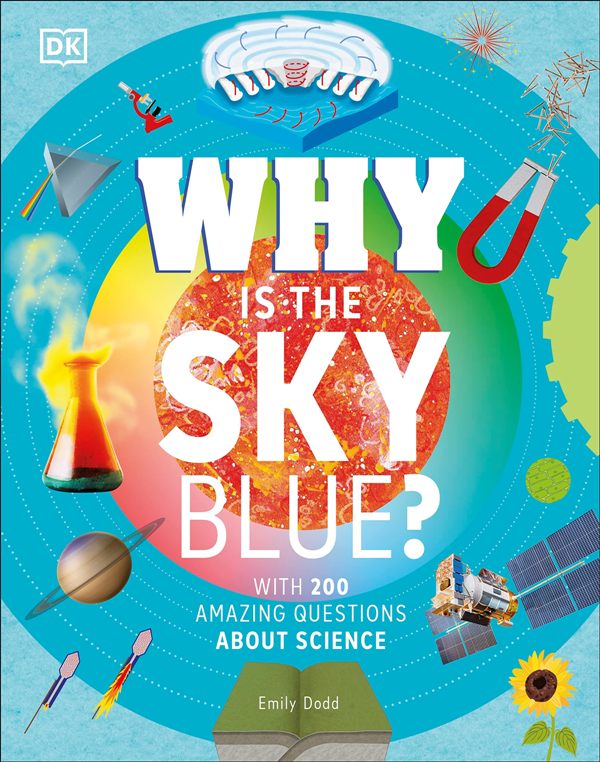 Why Is The Sky Blue With 200 Amazing Questions About Science