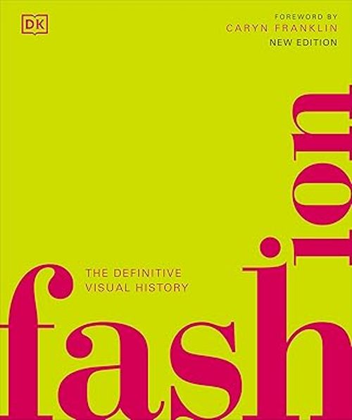 Fashion The Definitive Visual History