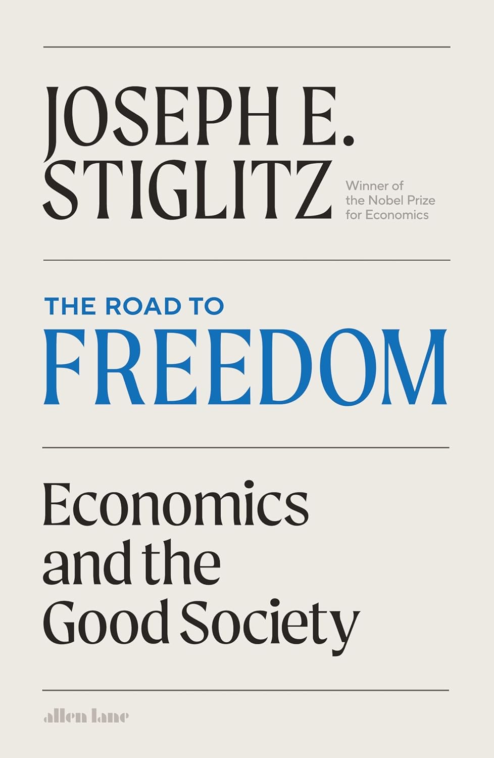 THE ROAD TO FREEDOM ECONOMICS AND THE GOOD SOCIETY
