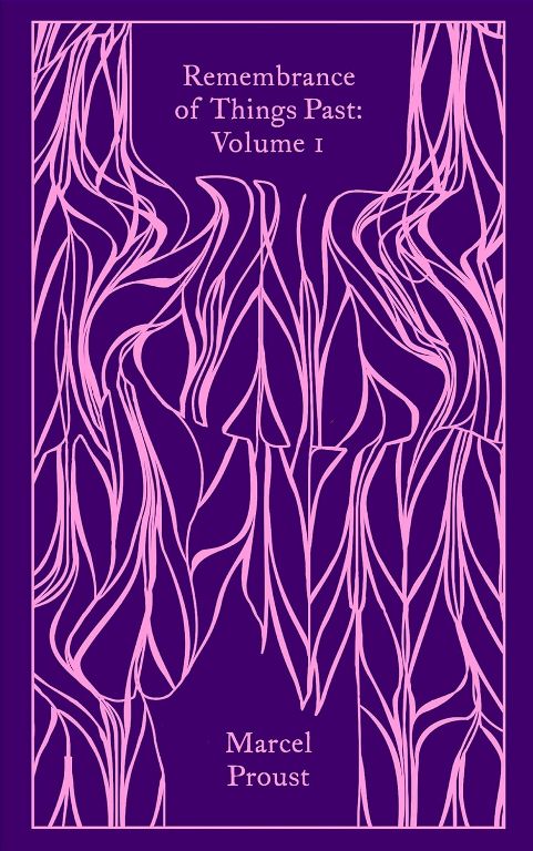 Remembrance of Things Past Volume 1 Swanns Way and Within a Budding Grove Penguin Clothbound Classics