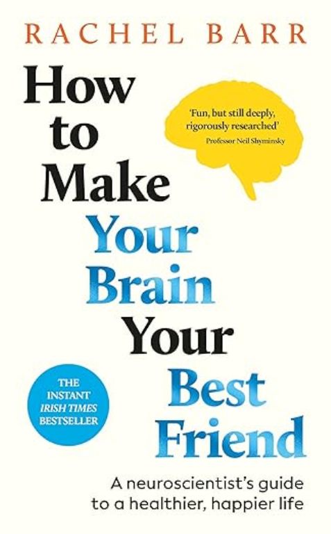 How to Make Your Brain Your Best Friend