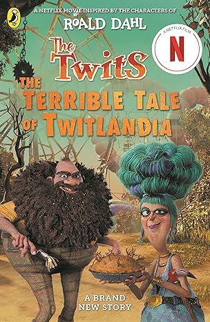 The Twits The Terrible Tale of Twitland