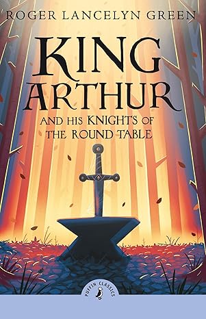 King Arthur And His Knights Of The Round Table