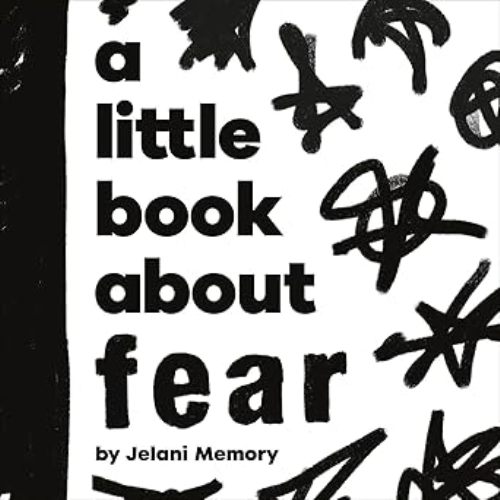 A Little Book About Fear Board Book