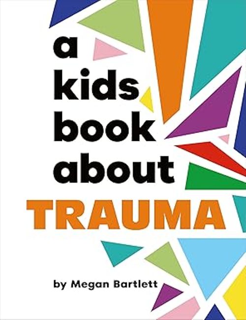 A Kids Book About Trauma