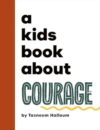 A Kids Book About Courage