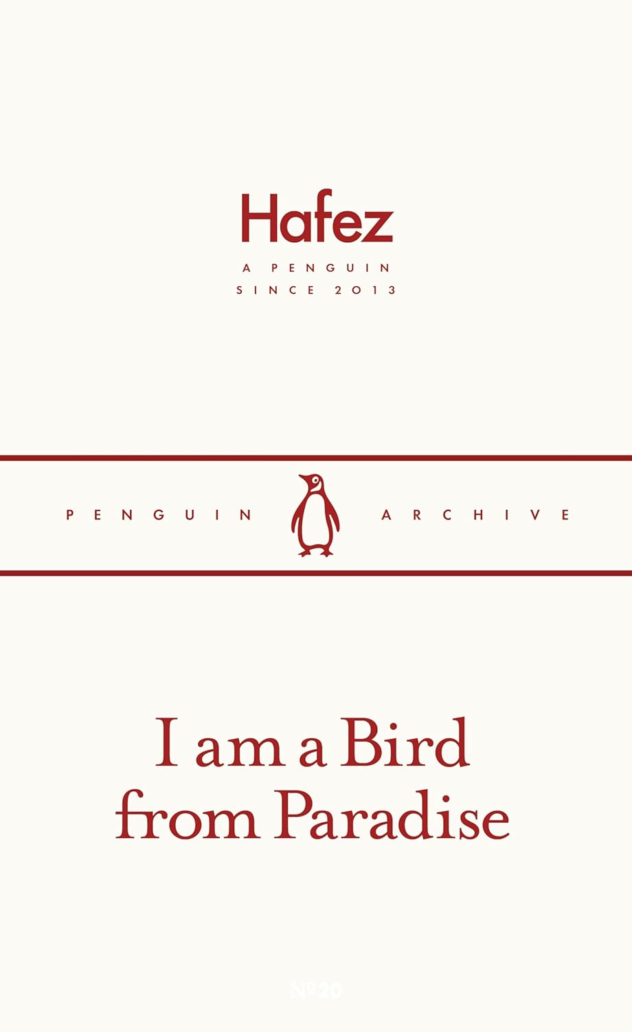 I Am A Bird From Paradise Penguin Archive Series