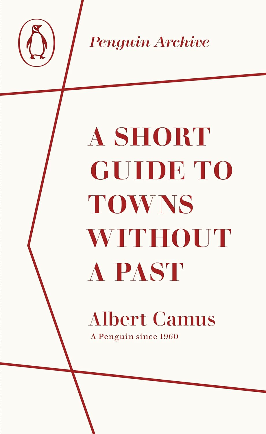 A Short Guide To Towns Without A Past Penguin Archive Series