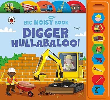 Digger Hullabaloo Ladybird Big Noisy Book