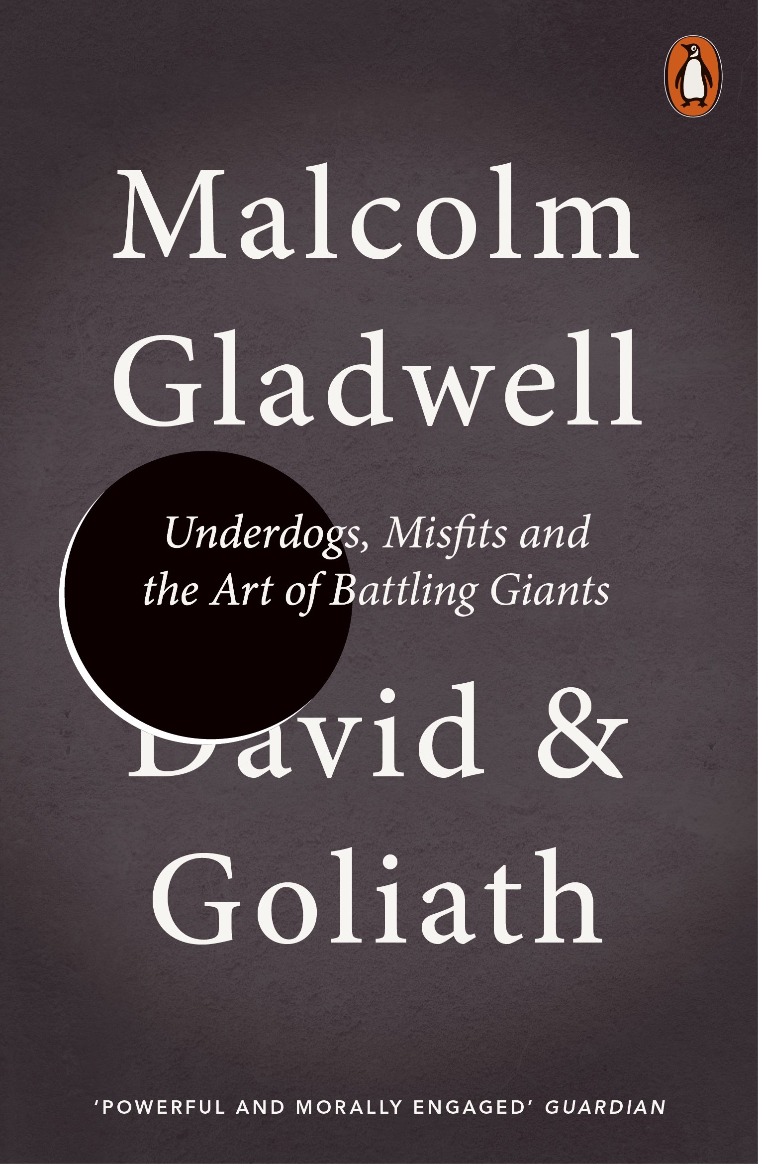 David And Goliath Underdogs Misfits And The Art Of Battling Giants