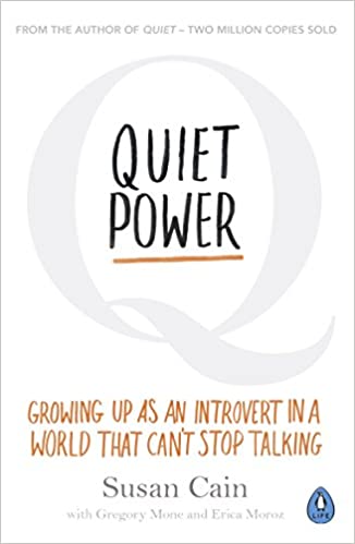 Quiet Power The Secret Strengths of Introverts