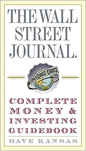 The Wall Street Journal Complete Money And Investing Guidebook