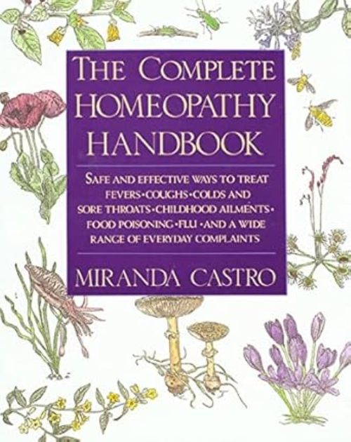 The Complete Homeopathy Handbook